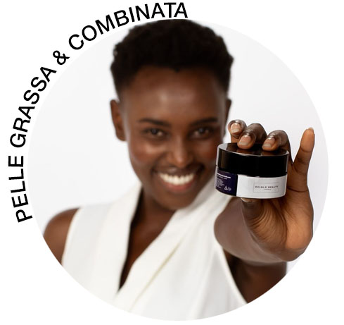 pelle grassa combinata skin care routine